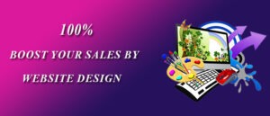 100% Boost Your Sales By Website Design