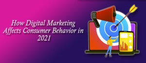 How Digital Marketing Affects Consumer Behavior